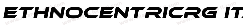 EthnocentricRg Italic字体转换